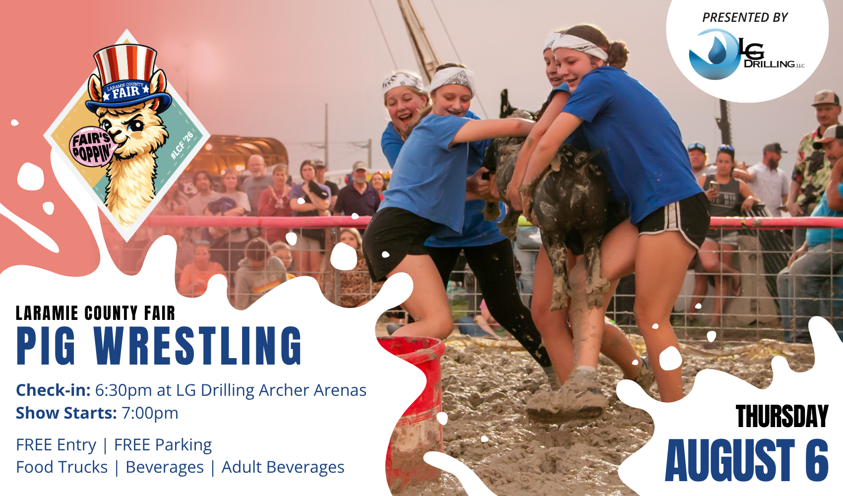 Promotional graphic for the Laramie County Fair Pig Wrestling event on August 6 at the LG Drilling Archer Arena. Teams compete in the annual pig wrestling competition. Check-in at 6:30 p.m., event begins at 7:00 p.m. Free admission and parking. Food trucks, beverages, and adult beverages available for purchase. Sponsored by LG Drilling.